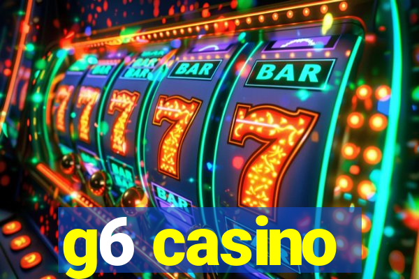 g6 casino